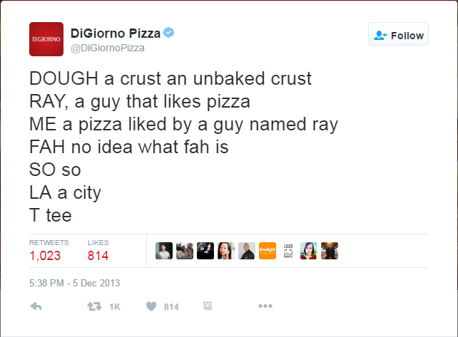 digiorno-pizza-on-twitter-dough-a-crust-an-unbaked-crust-ray-a-guy-that-likes-pizza-me-a-pizza-liked-by-a-guy-named-ray-fah-no-idea-what-fah-is-so-so-la-a-city-t-tee
