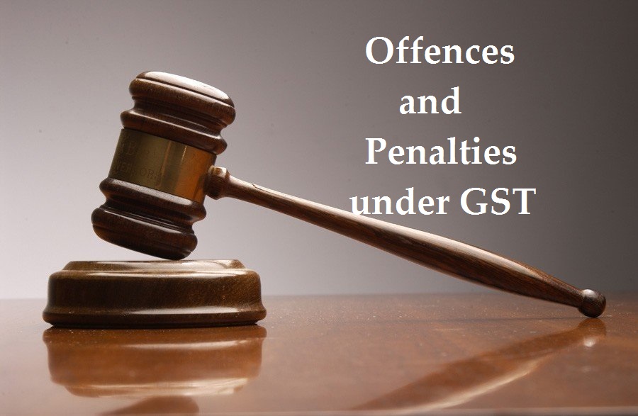 Offences and Penalties under GST