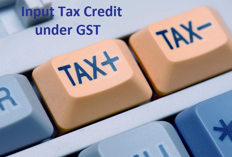 Input Tax Credit under GST