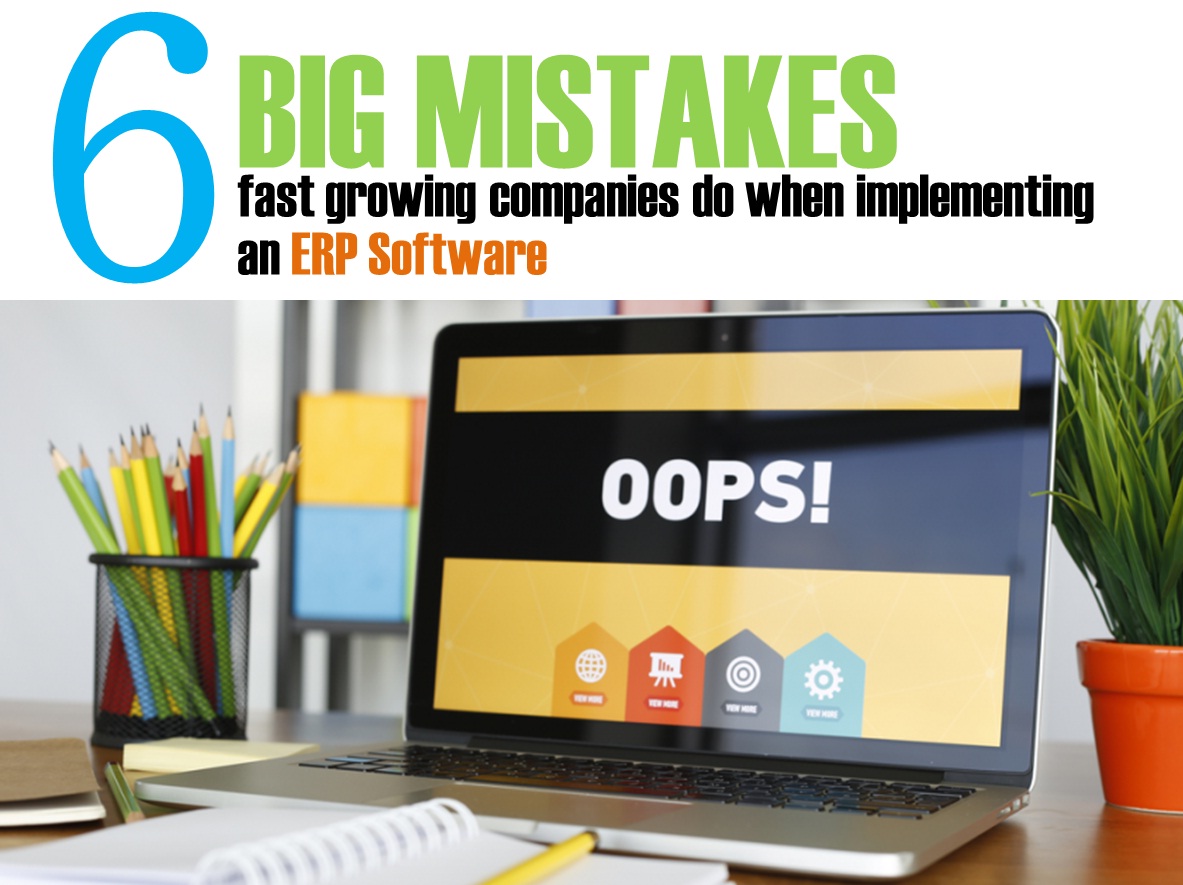 6-big-mistakes-fastgrowing-companies-do-when-implementing-an-erp-software